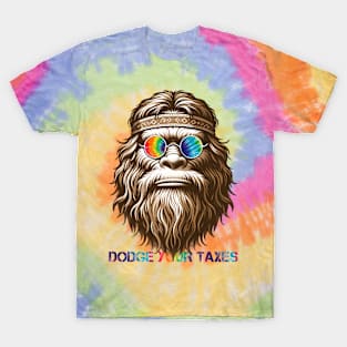 Dodge Your Taxes Sasquatch (Tie Dye Text) T-Shirt